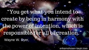 Intention Is A Powerful Force
