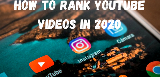 How To Rank YouTube Videos In 2020