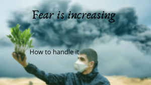 Fear is increasing