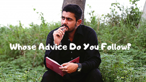 Whose advice do you follow?