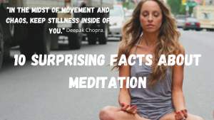 10 Surprising Facts About Meditation
