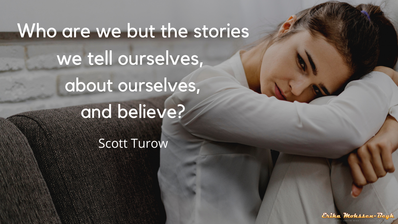 who-are-we-but-the-stories-we-tell-ourselves-about-ourselves-and