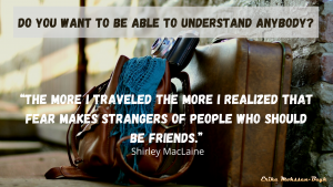 Do You Want to Be Able to Understand Anybody?