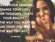 How You Can Improve Your Life if You Change Your Thinking