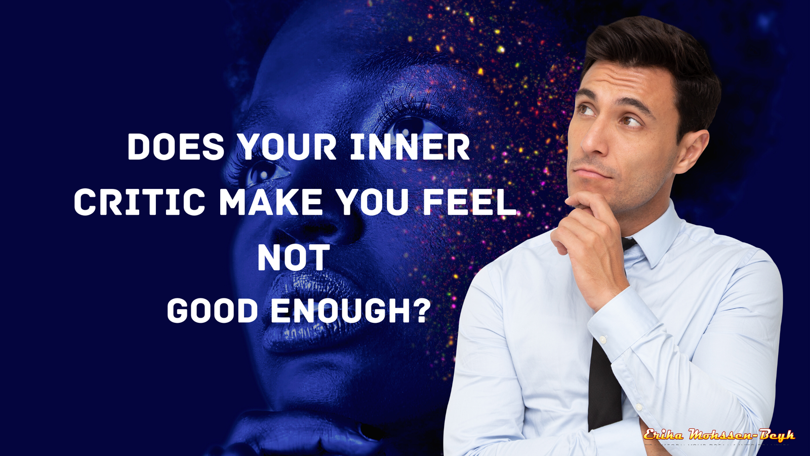 Does your inner critic make you feel not Good Enough?
